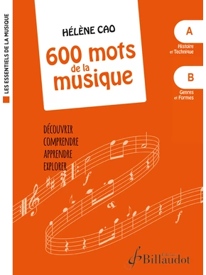 600 Mots de la musique. Volumes A et B (coffret) Les Essentiels de la musique